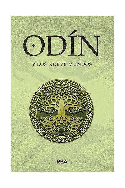 ODÍN Y LOS NUEVE MUNDOS Mitos Nórdicos. Saga de Odín I